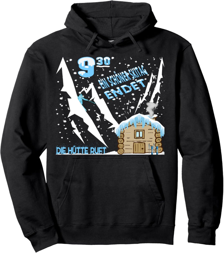 9.30 Ein Schöner Skitag Endet Hütte Ruft Skifahren Party Pullover Hoodie