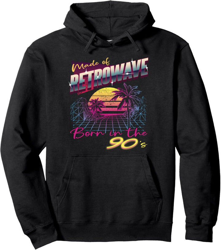 Retrowave 1990 I Born in the 90s I Made of Retrowave Pullover Hoodie