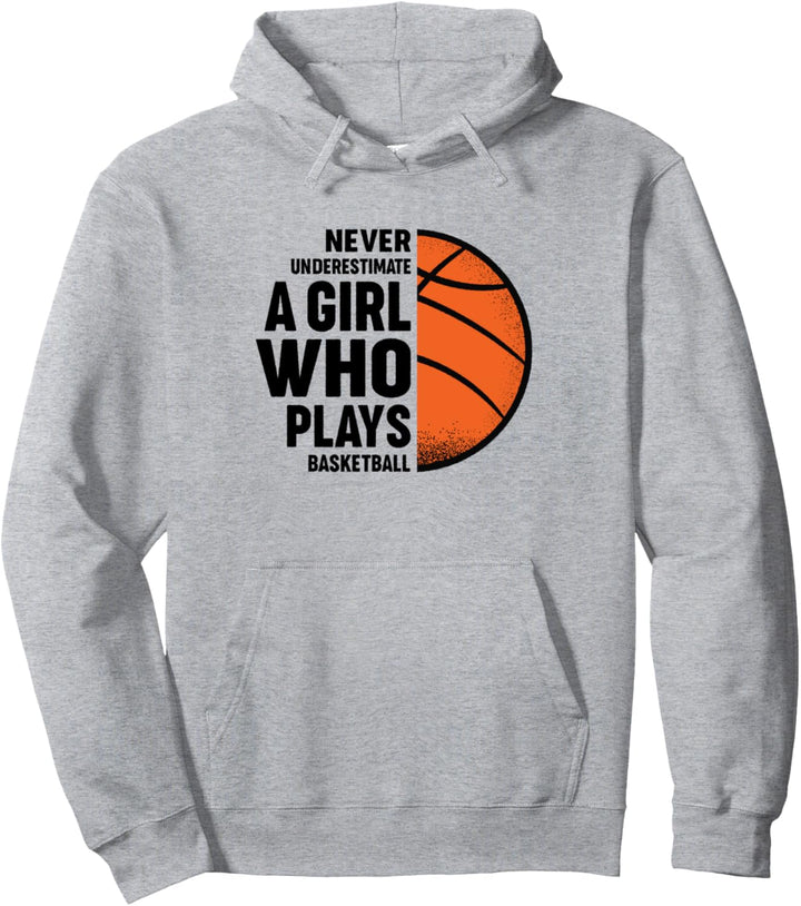 Unterschätze niemals ein Mädchen, das Basketball spielt Pullover Hoodie