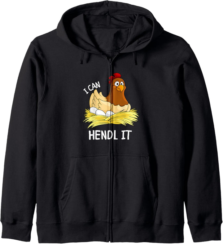 I can Hendl it Lustiges Huhn Hühnerstall Hendl Kapuzenjacke