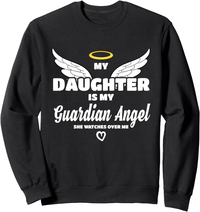 My Daughter Is Guardian Angel She Watches Over Me In Memory Sweatshirt