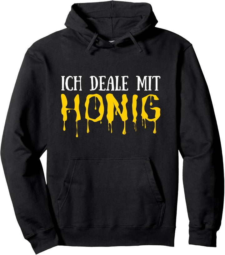 Ich Deale Mit Honig Honey Dealer Imker Bienen Geschenk Pullover Hoodie
