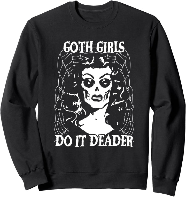 Goth Girls Do It Deader Vampire Skull Babe with Spider Web Sweatshirt