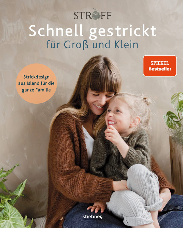 Schnell gestrickt für Gross und Klein. Strickdesign aus Island für die ganze Familie. Einfache Stric