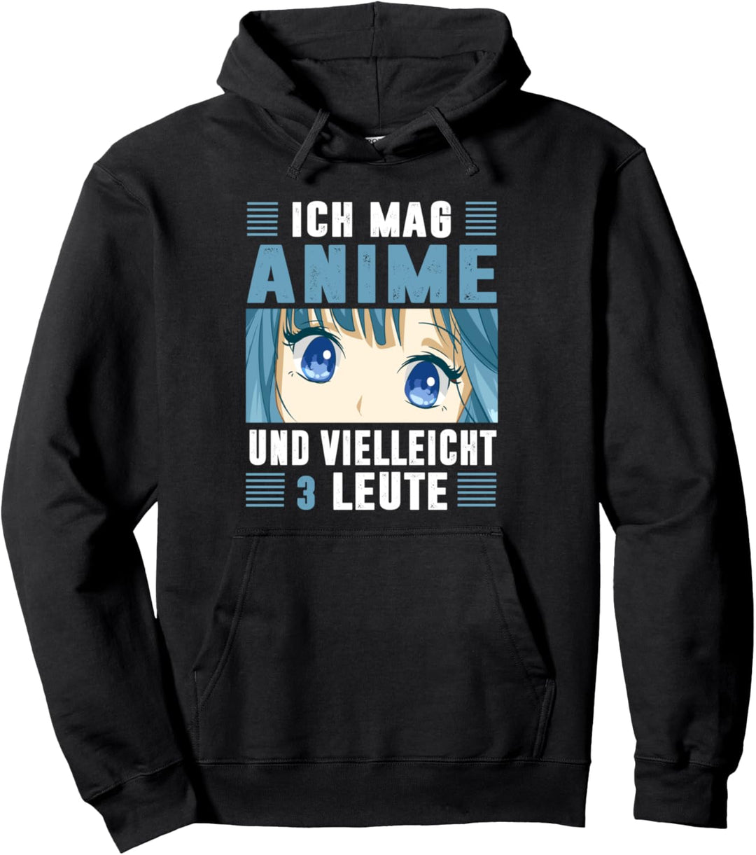 Japan Anime Manga Ich Mag Anime Und Vielleicht 3 Leute Pullover Hoodie
