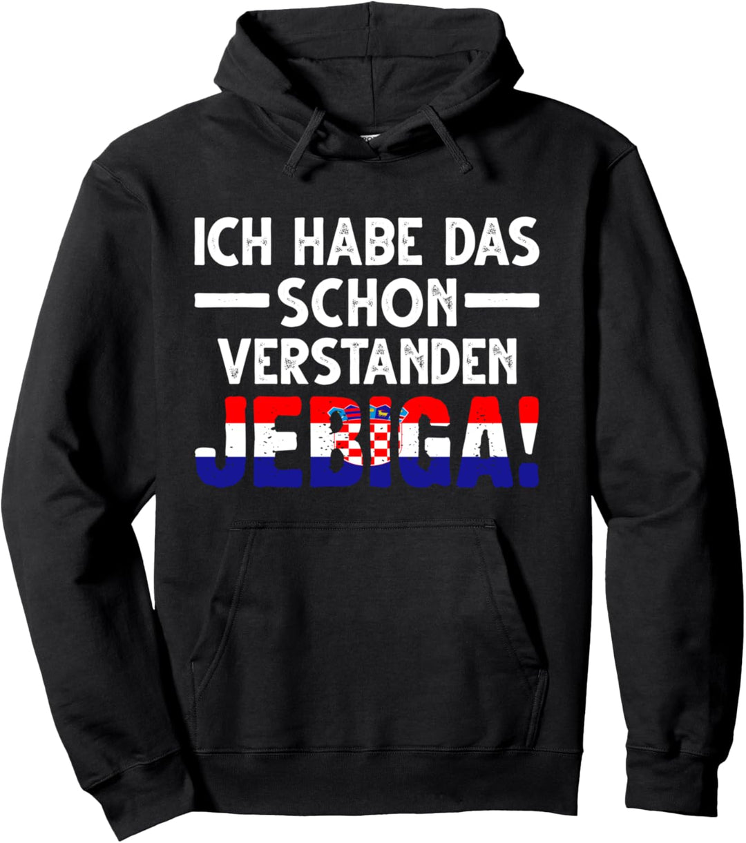 Jebiga Kroatien Kroatischer Spruch Pullover Hoodie
