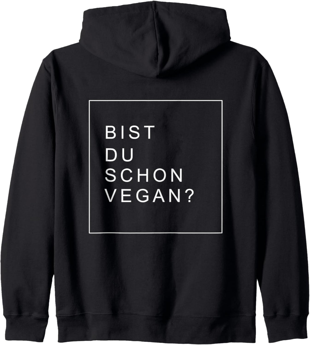 Bist du schon vegan ? Vegetarier Vegan Kapuzenjacke