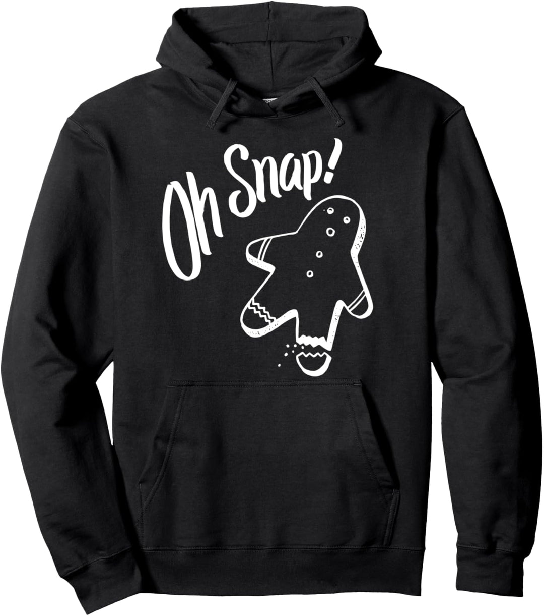 Oh Snap! Funny Ginger Bread Cookie Christmas Man Pullover Hoodie