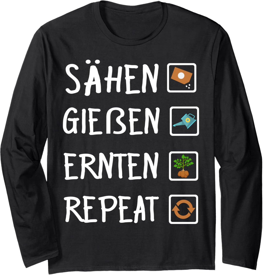 Sähen, Giessen, Ernten, Repeat - Gärtnerin & Gärtner Langarmshirt