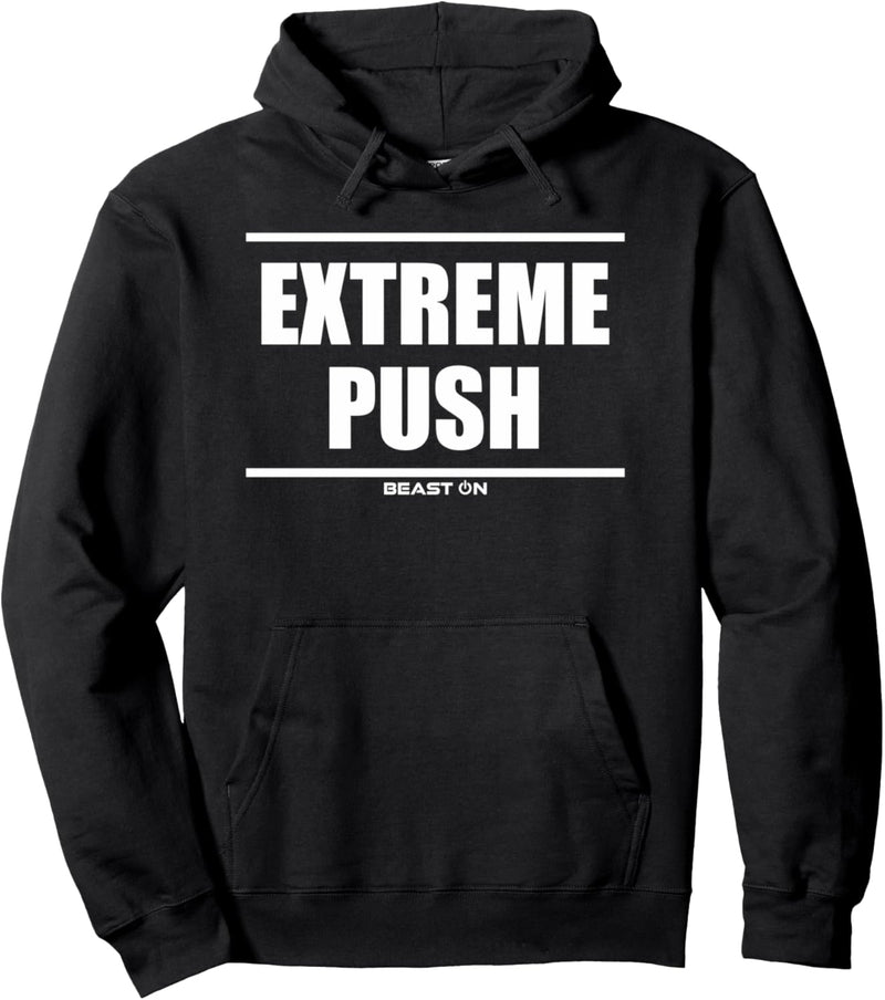 Extreme Push Gym Fitness Motivation Bodybuilding Gains Gainz Pullover Hoodie