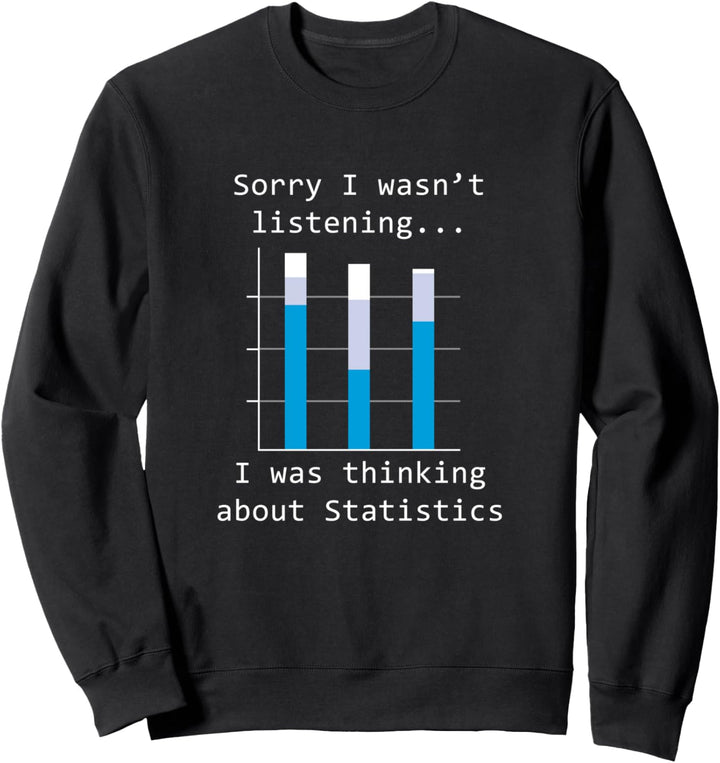 Über Statistik nachdenken Datenanalyst Statistiker Sweatshirt