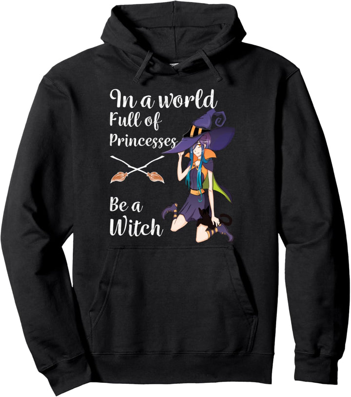 In einer Welt voller Prinzessinnen sei eine Hexe Anime Hallo Pullover Hoodie