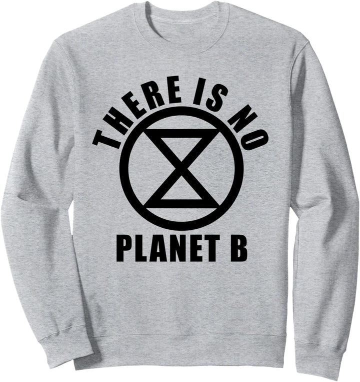 There is No Planet B Extinction Rebellion Symbol Sweatshirt