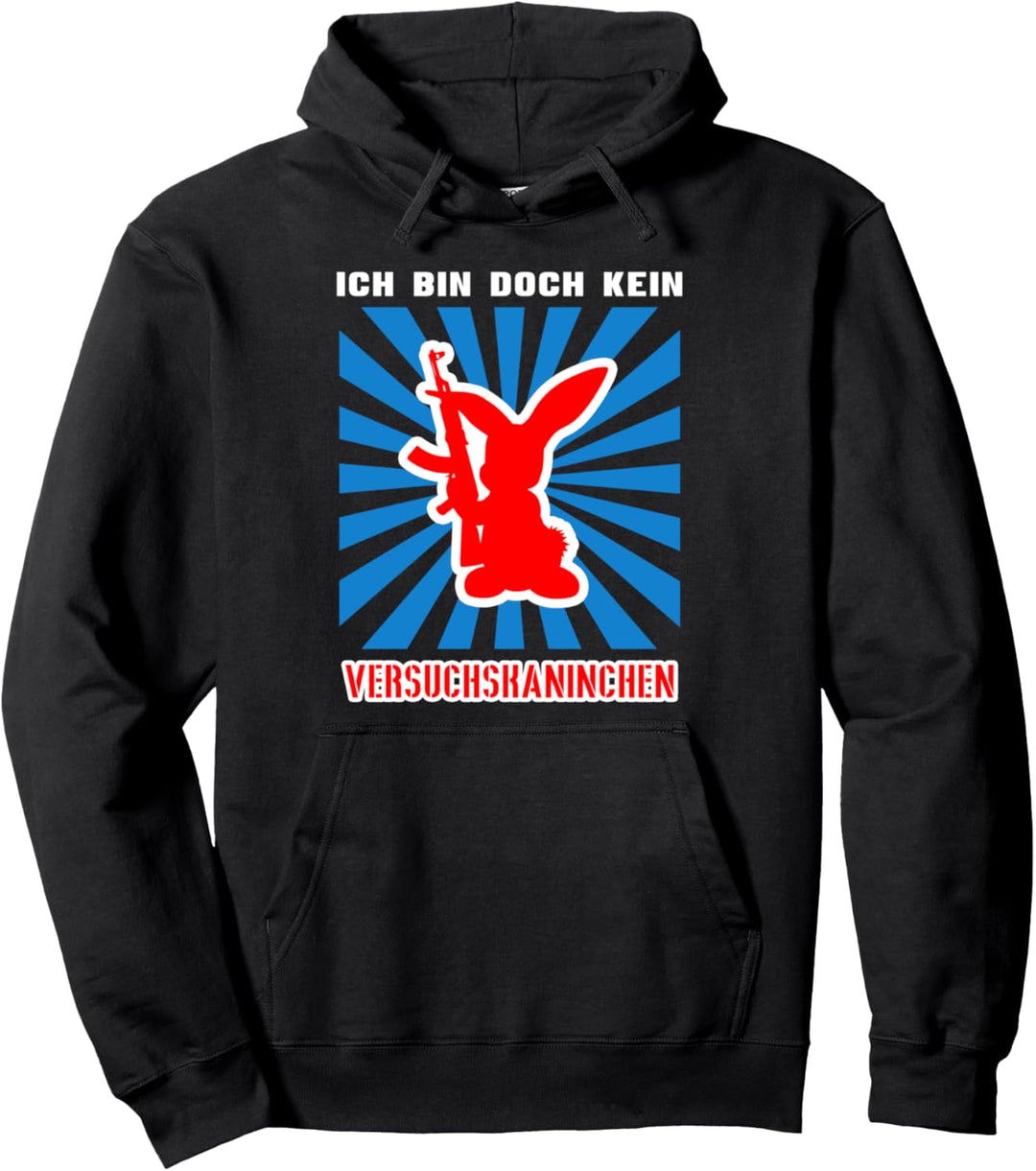 Ich bin doch kein Versuchkaninchen Pullover Hoodie