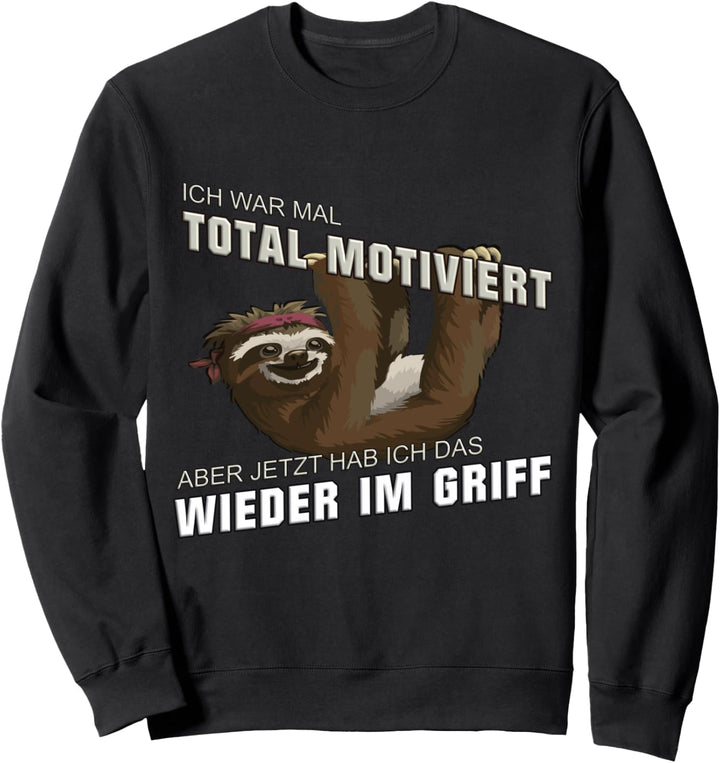 Sloth Männer Geschenk I Motivation Sweatshirt
