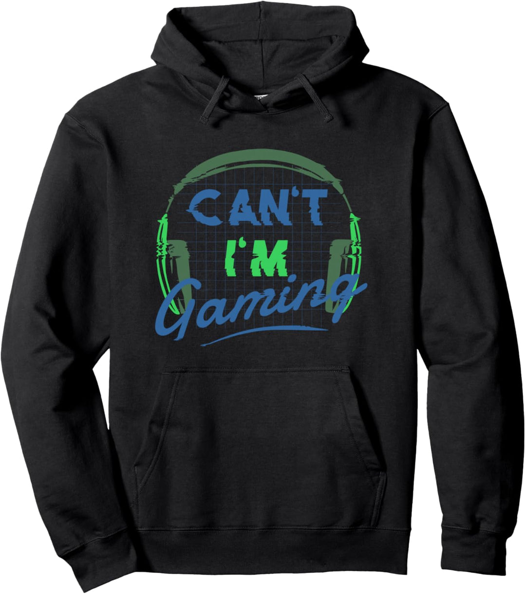 CAN'T I'M GAMING! Videospiele Meme Pullover Hoodie