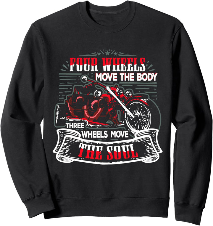 Lustiges Drei Räder Bewegen Die Seele Triker Motorrad Trike Sweatshirt