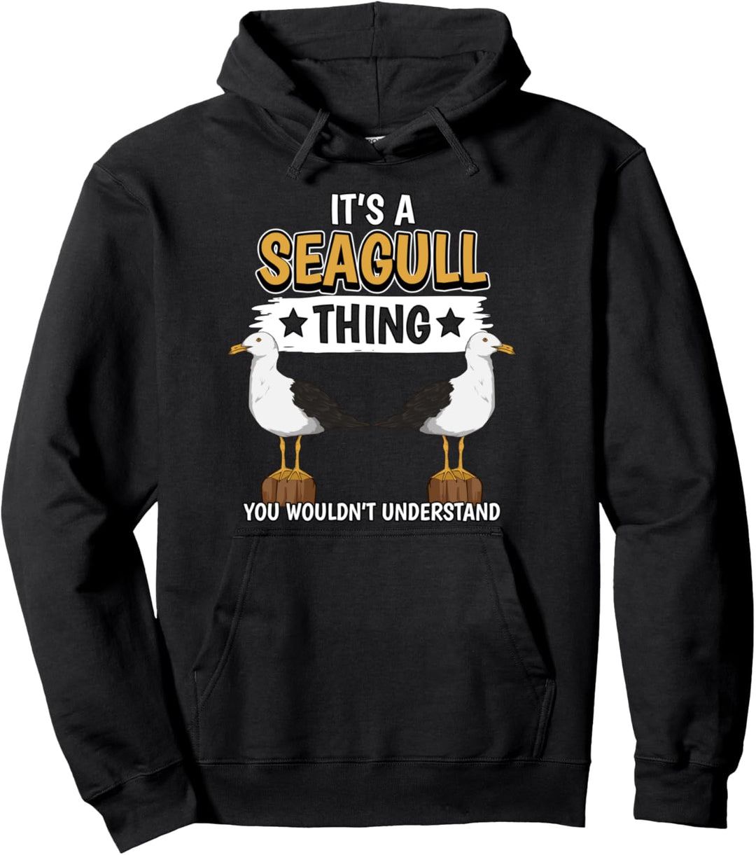 It's A Seagull Thing Möwe Ding Seemöwe Möwen Pullover Hoodie