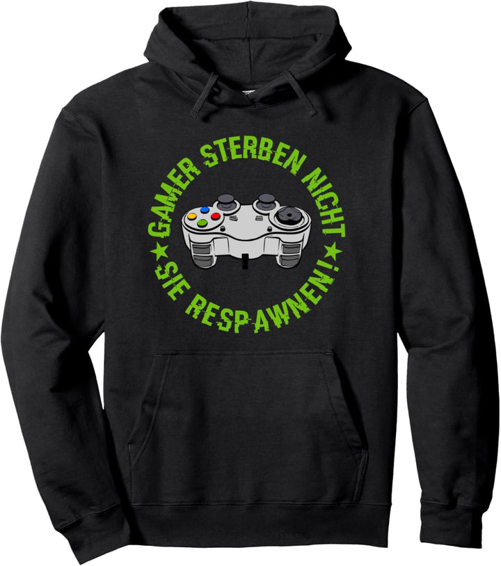 GAMER STERBEN NICHT SIE RESPAWNEN Zocker zocken Gaming Game Pullover Hoodie