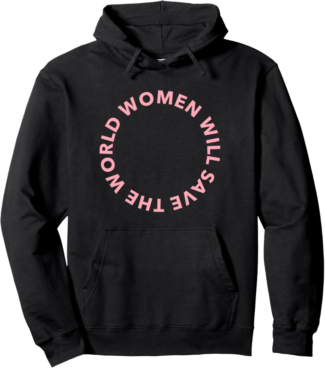 Women Will Save The World - pink Pullover Hoodie