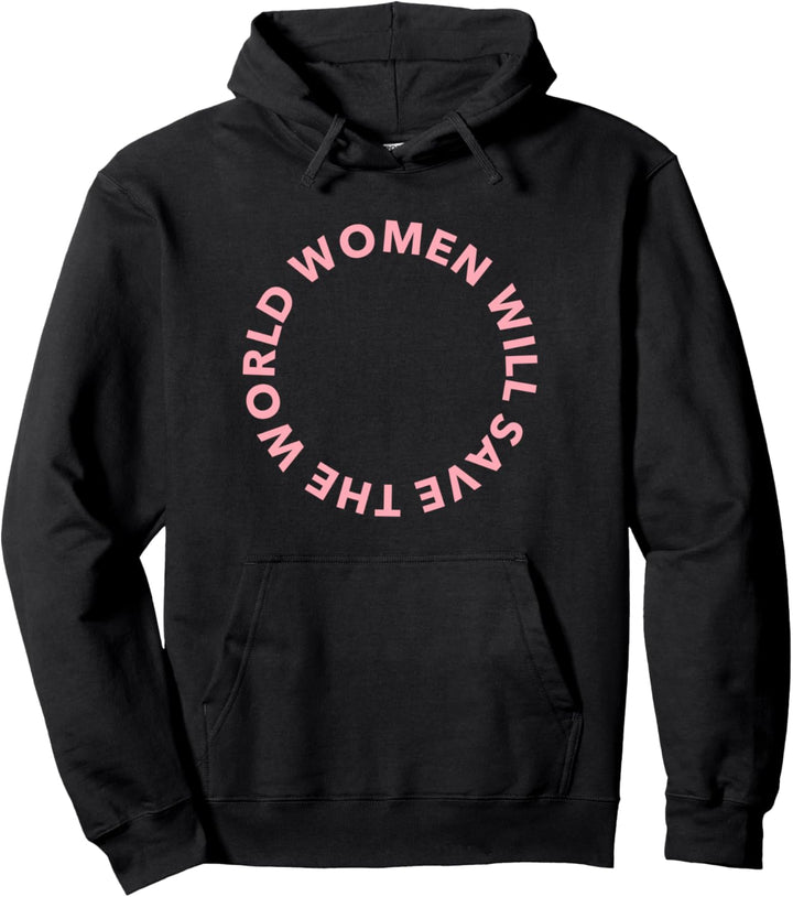 Women Will Save The World - pink Pullover Hoodie