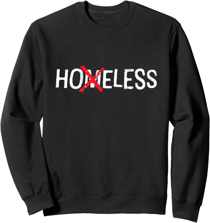 Lustiges T-Shirt Hoeless — Homeless Crossed Out Design Sweatshirt