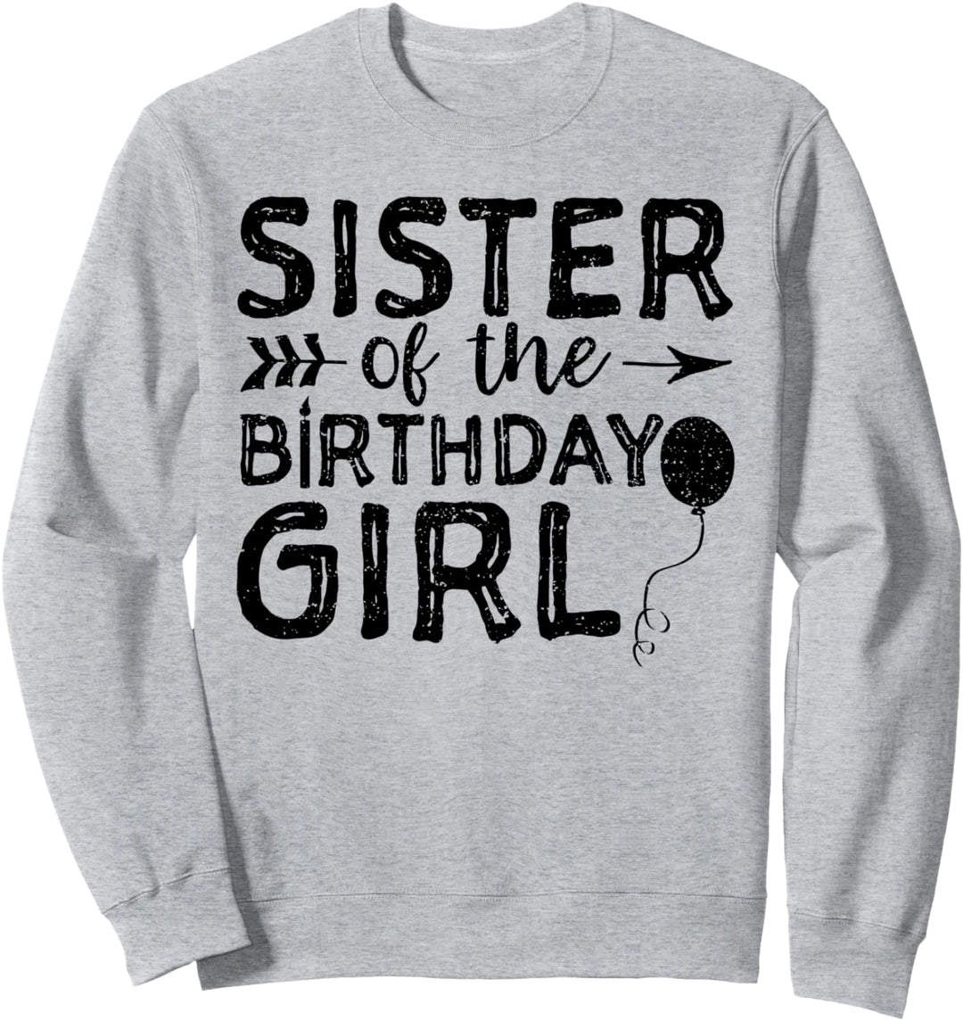 Sister Of The Birthday Girl - Schwester Sweatshirt