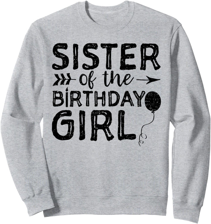Sister Of The Birthday Girl - Schwester Sweatshirt