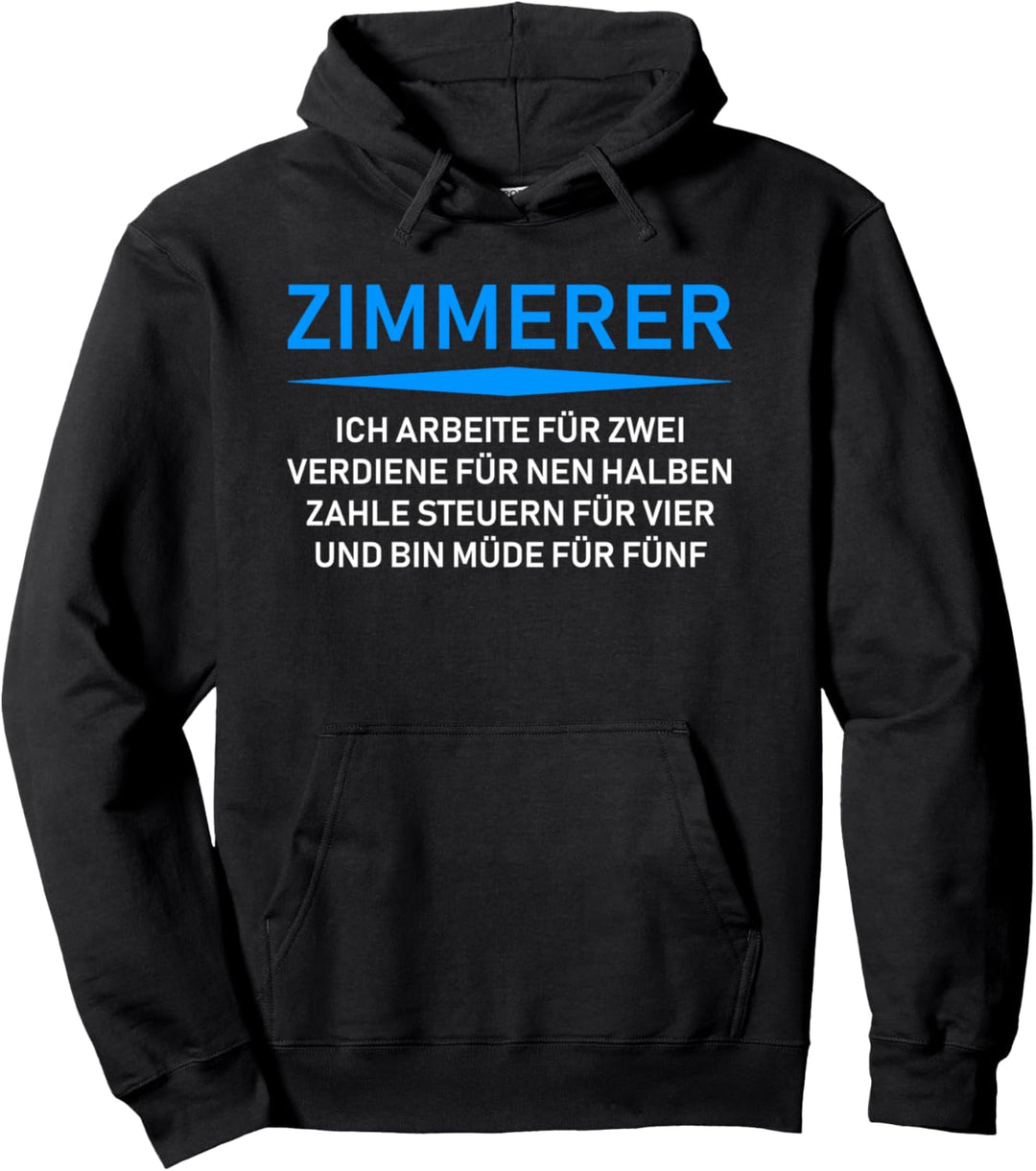 Zimmerer - unfairer Beruf lustige Geschenk Idee Pullover Hoodie