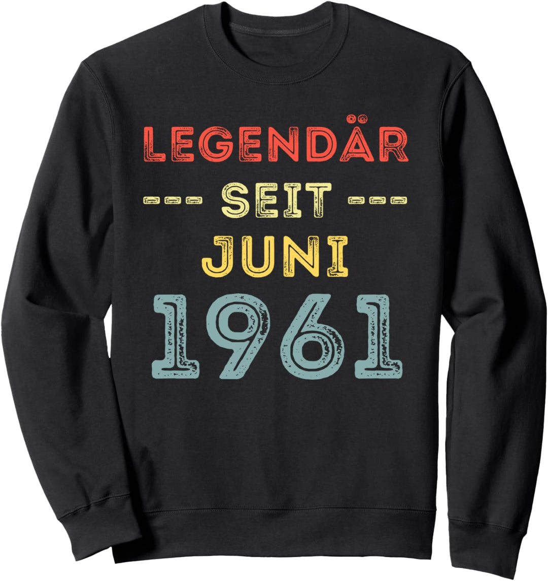 60. Geburtstag Mann Frau Legendär seit Juni 1961 Geschenk Sweatshirt