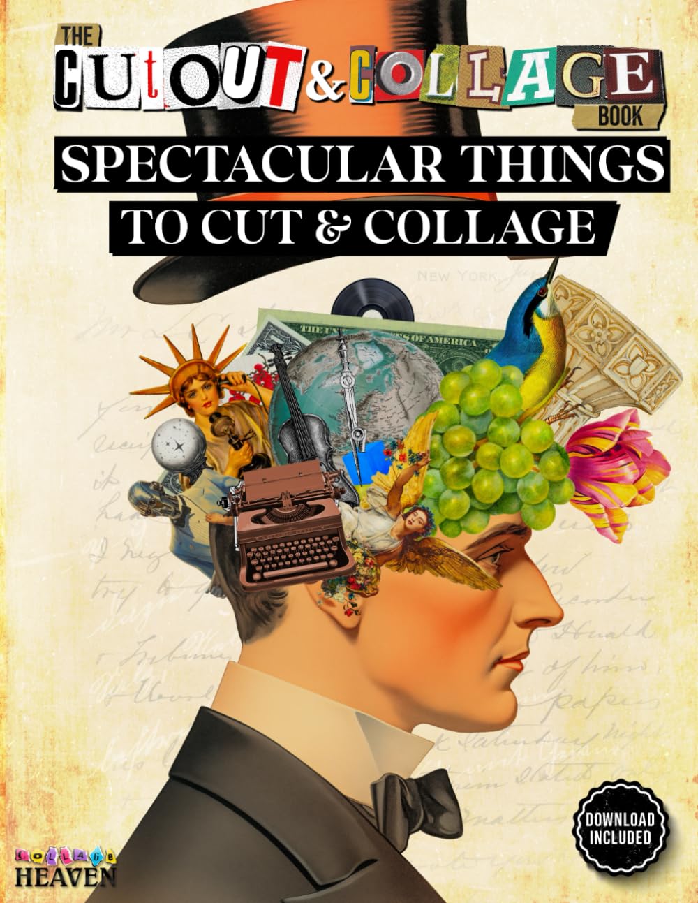 The Cut Out And Collage Book Spectacular Things To Cut & Collage: 300+ Images For Decoupage Collage