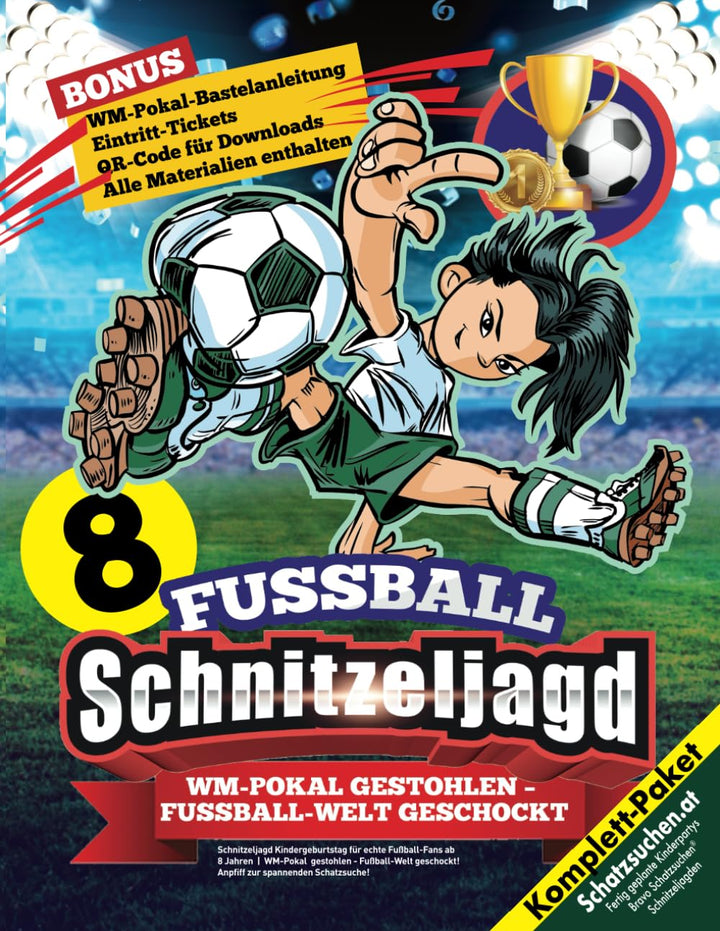 Schnitzeljagd Kindergeburtstag für echte Fussball-Fans ab 8 Jahren: WM-Pokal gestohlen - Fussball-We