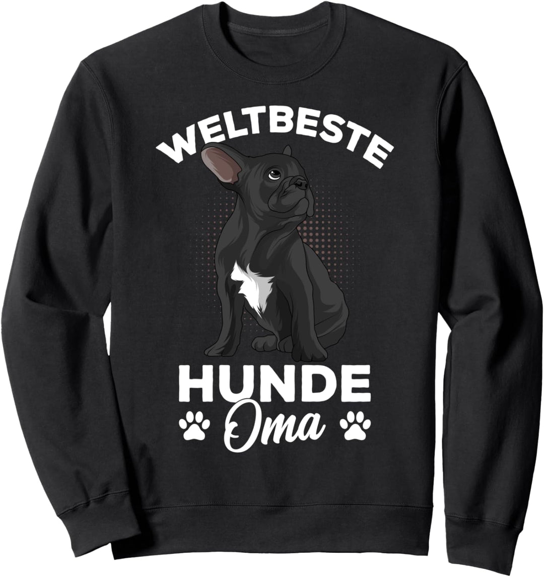 Weltbeste Hunde Oma Französische Bulldogge Frenchie Frauchen Sweatshirt