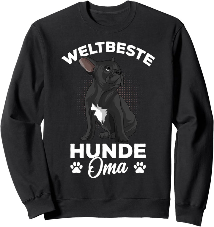 Weltbeste Hunde Oma Französische Bulldogge Frenchie Frauchen Sweatshirt