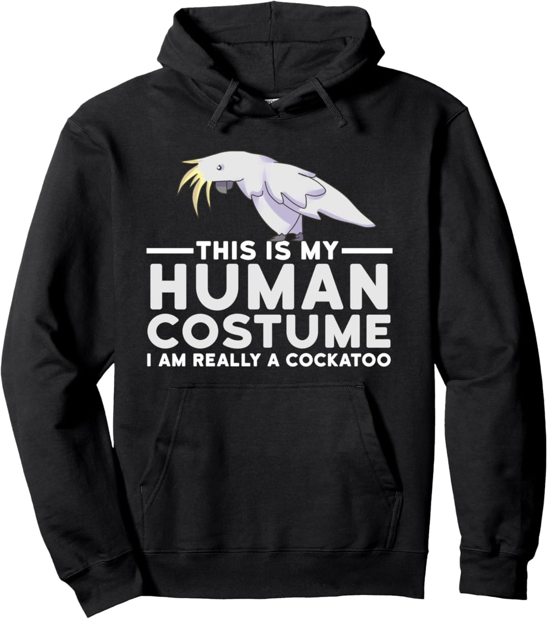 My Human Costume I'm A Cockatoo Parrot Halloween Kakadu Pullover Hoodie