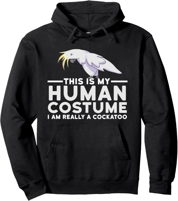 My Human Costume I'm A Cockatoo Parrot Halloween Kakadu Pullover Hoodie