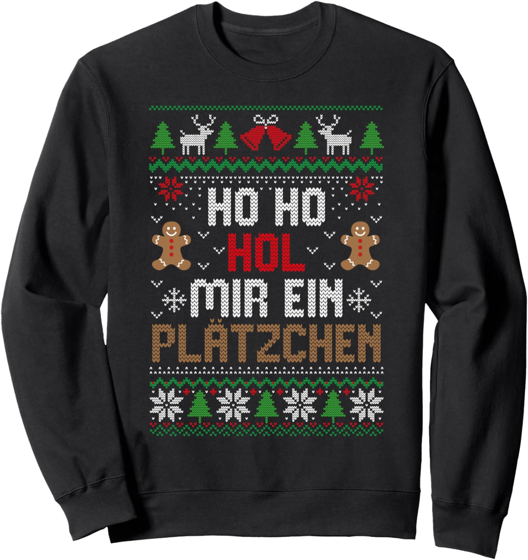 Witzige Weihnacht Ugly Christmas Ho Ho Hol Mir Ein Plätzchen Sweatshirt