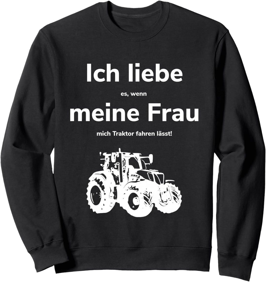 Landwirt Landwirtschaft Bauer Traktor Trecker Ehe-Mann Sweatshirt