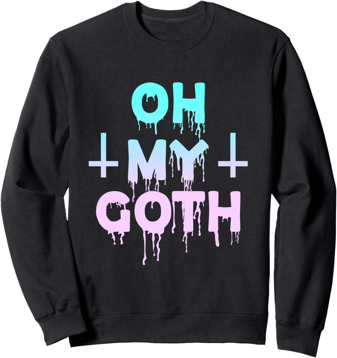 Oh My Goth - Pastel Goth Soft Goth Aesthetic Clothes, Gothic Sweatshirt