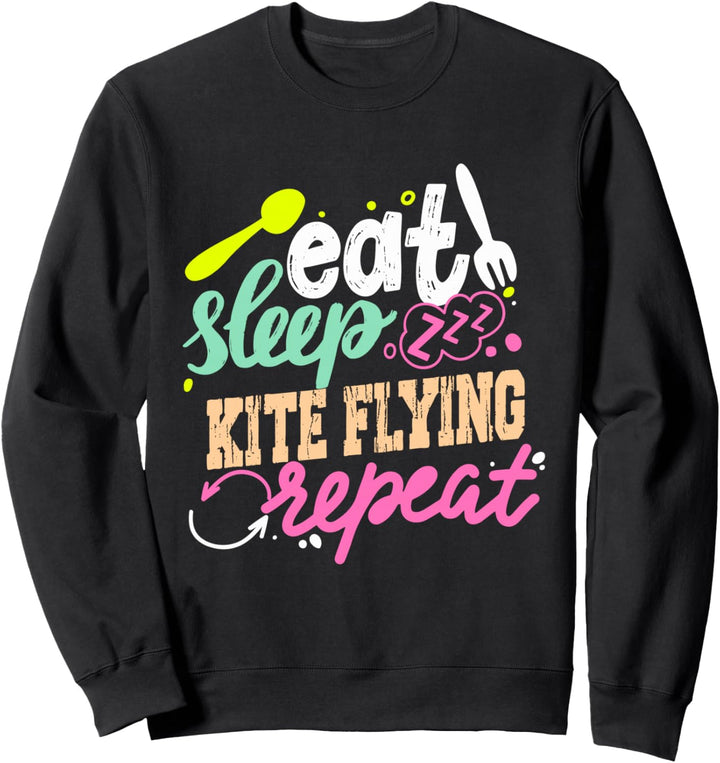 Eat Sleep Kite Flying Repeat Kite Flyer Sweatshirt