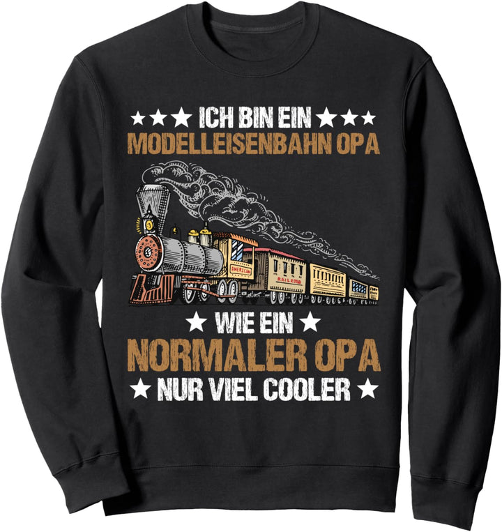 Modelleisenbahn Opa | Lokomotive Zug Dampflok Eisenbahn Sweatshirt