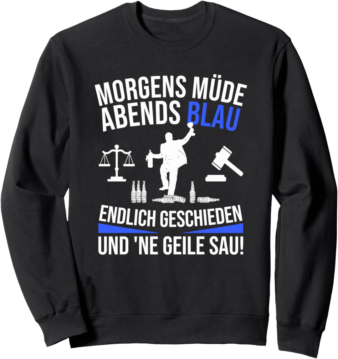 Scheidung Spruch - Endlich Geschieden Lustiges Exmänner Sweatshirt