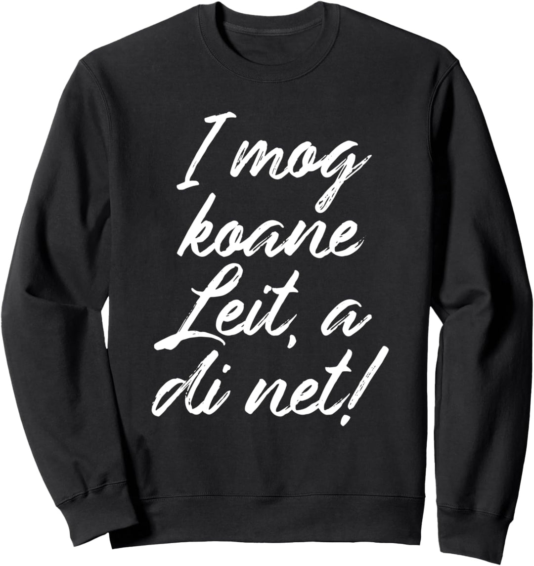 Ich hasse Menschen auch dich Spruch im bayrischen Dialekt Sweatshirt