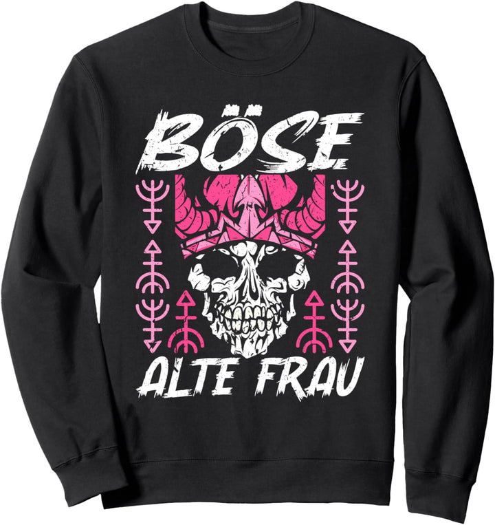 Böse Alte Frau Wikinger Schildmaid, Oma Mutter Grossmutter Sweatshirt