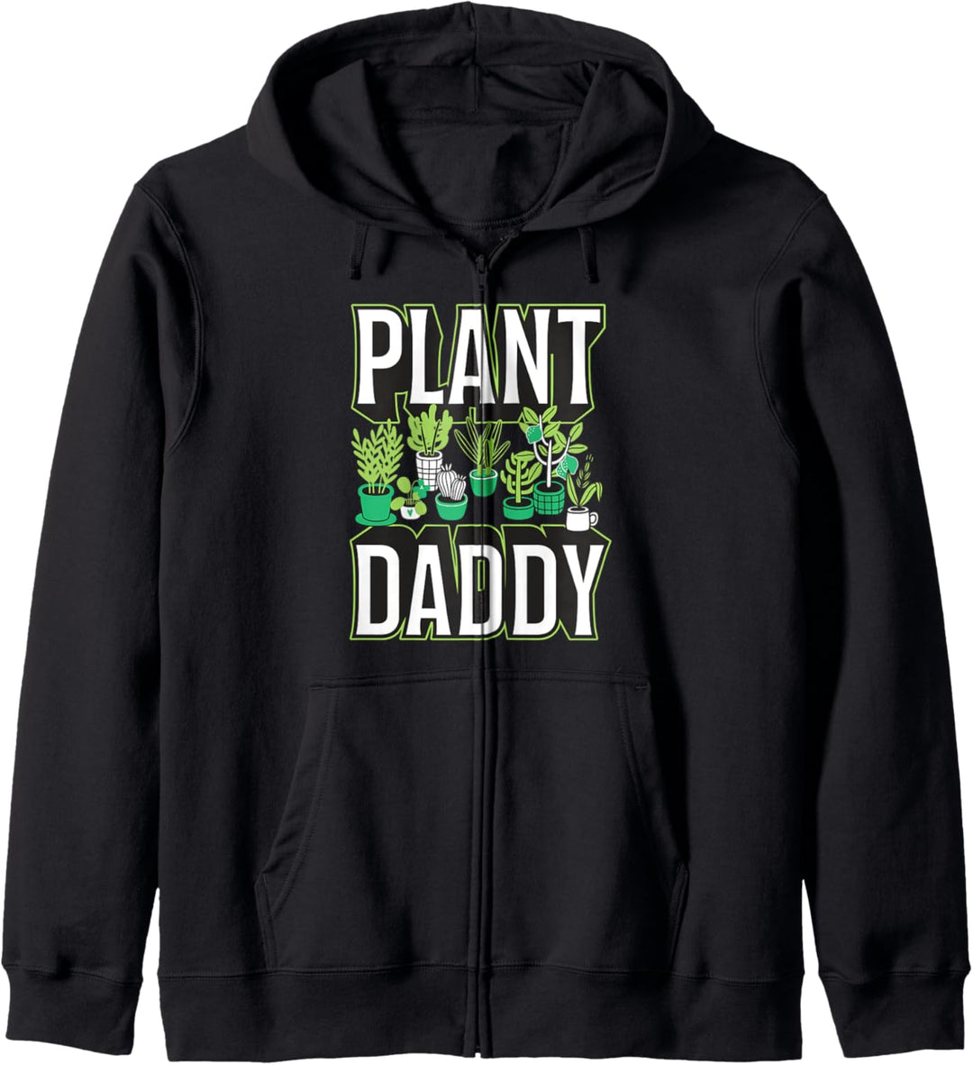 Plant Daddy Indoor Cute Trendy Funny Container Garden Expert Kapuzenjacke