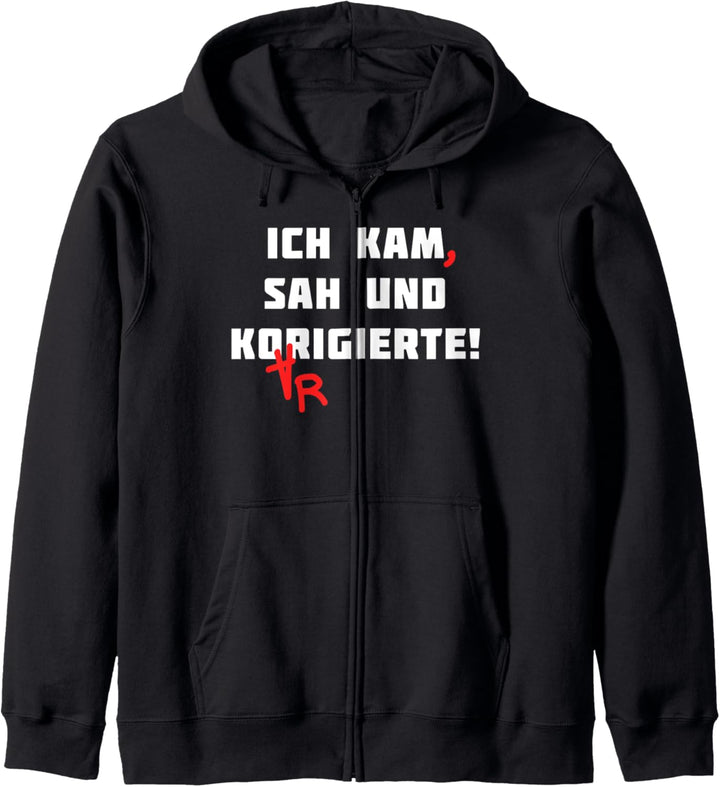 Ich Kam Sah Und Korrigierte Deutsch Lehrer Grammatik lustig Kapuzenjacke