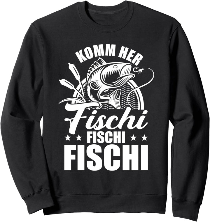 Angel Fischer Angeln Komm Her Fischi Fischi Fischi Angler Sweatshirt