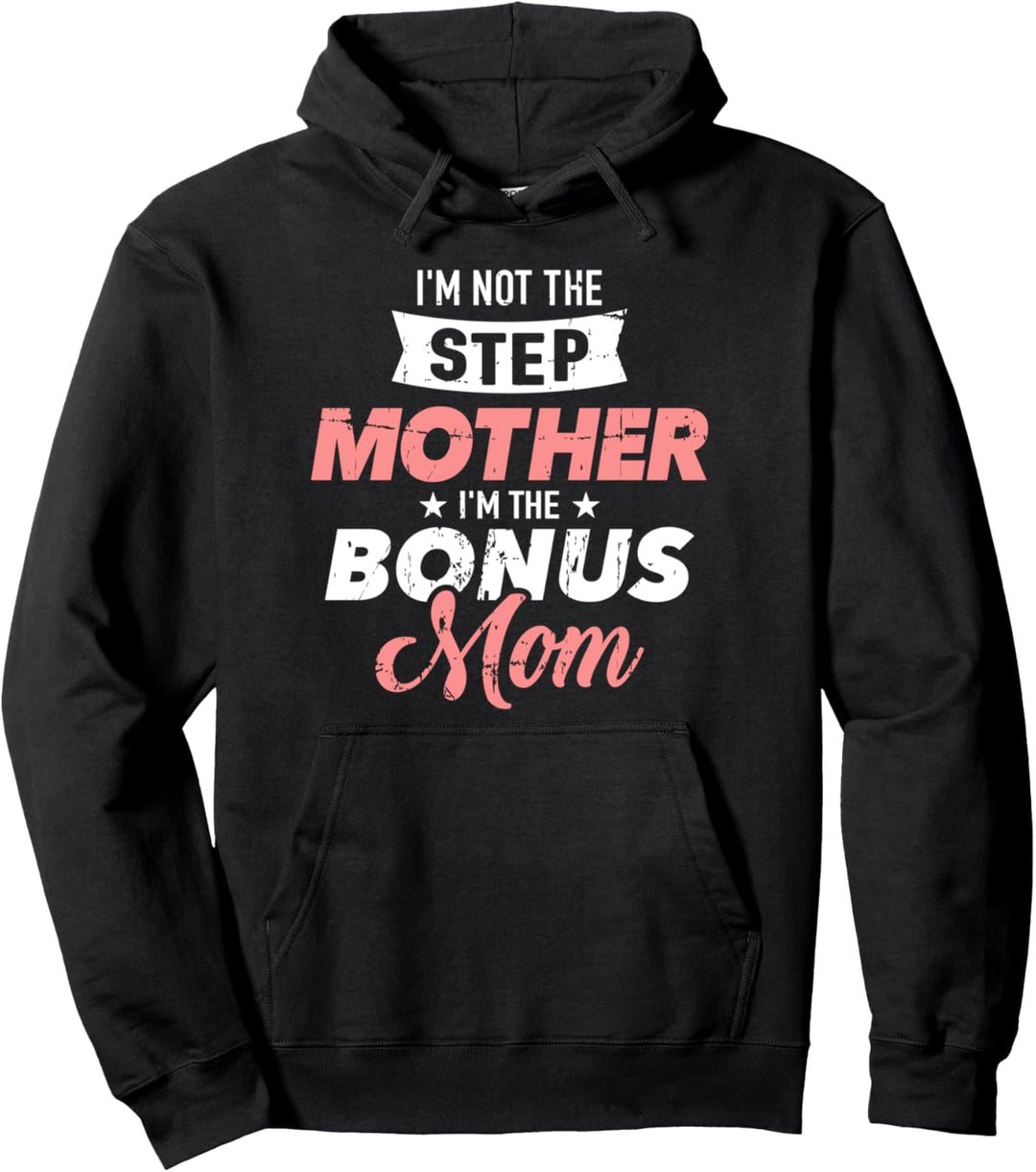 Nicht die Stiefmutter sondern die Bonus Mama lustiger Spruch Pullover Hoodie