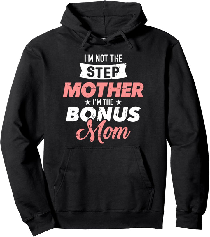 Nicht die Stiefmutter sondern die Bonus Mama lustiger Spruch Pullover Hoodie