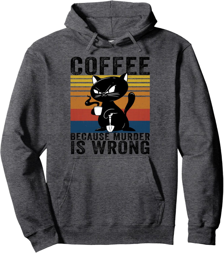 Coffee Because Murder Is Wrong lustiges Geschenk mit Aufschrift "Coffee Because Murder Is Wrong" Pul